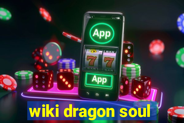 wiki dragon soul